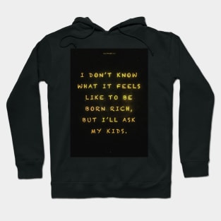 Born Rich Hoodie